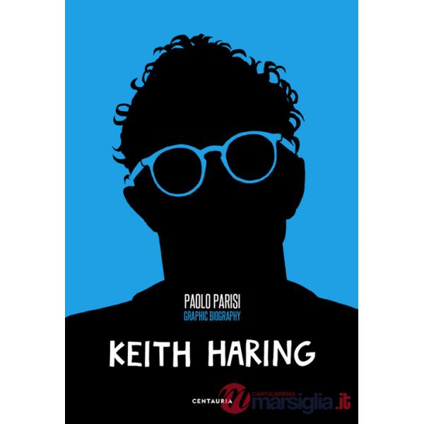 Keith Haring. Graphic biography