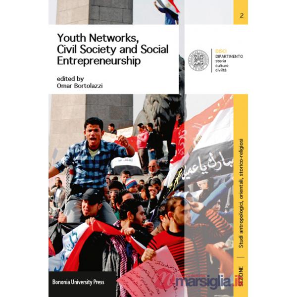 Youth networks, civil society and social entrepreneurship. Case studies in post-revolutionary arab world