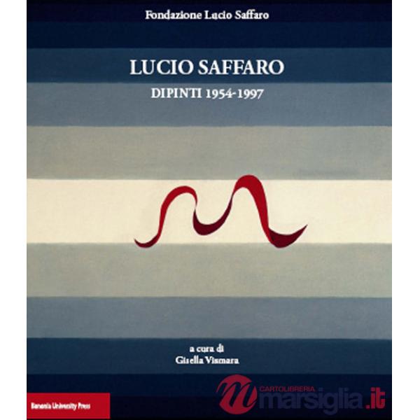 Lucio Saffaro. Dipinti 1954-1997