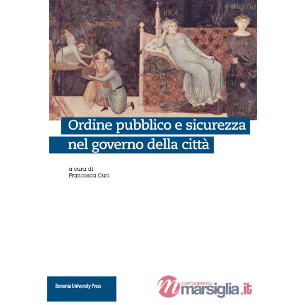 Ordine pubblico e sicurezza nel governo della città