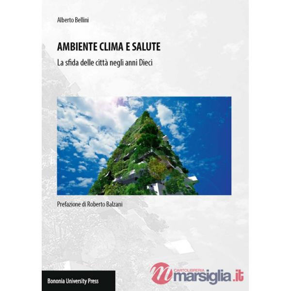 Ambiente clima e salute. La sfida delle città negli anni Dieci