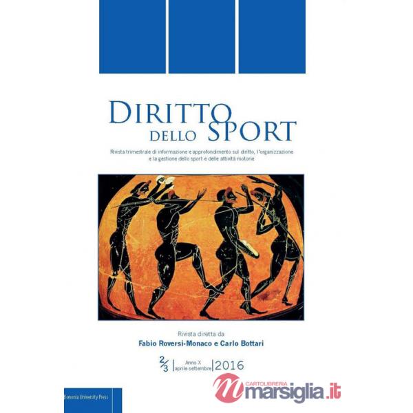 Diritto dello sport. Rivista trimestrale di informazione e approfondimento sul diritto, l'organizzazione e la gestione dello spo