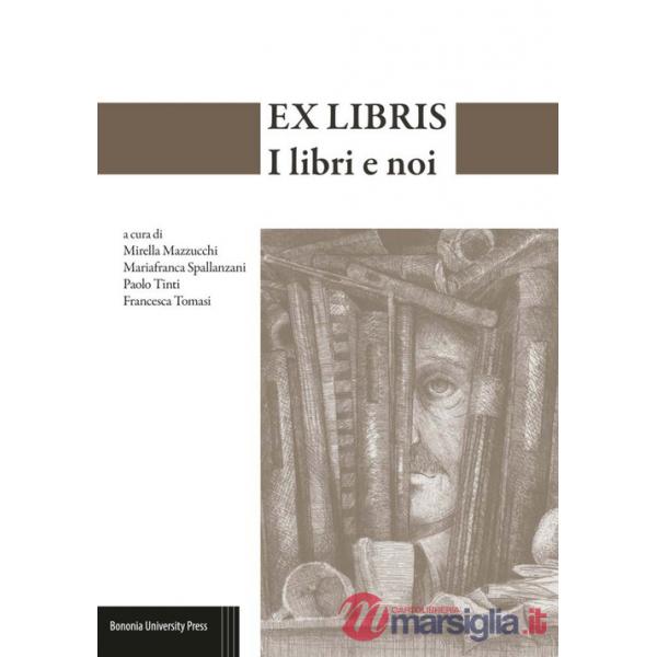 Ex-libris. I libri e noi