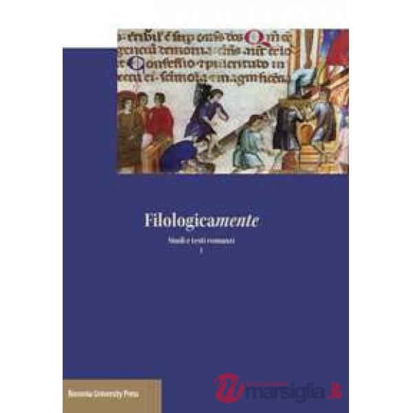 Filologicamente. Studi e testi romanzi. Vol. 1