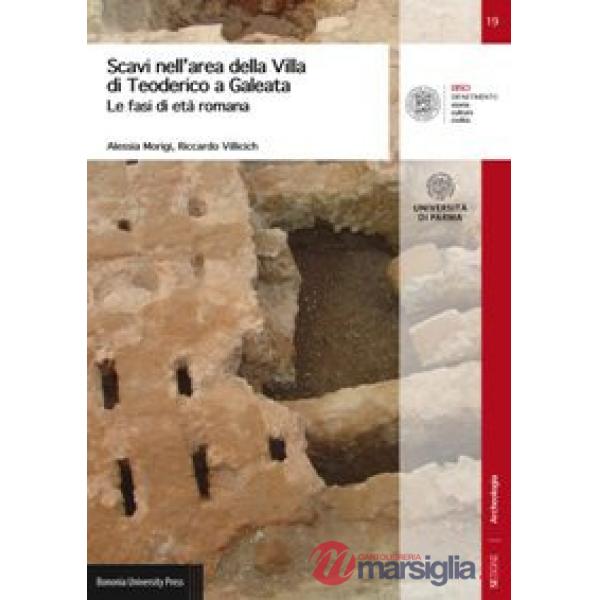 Scavi nell'area della Villa di Teoderico a Galatea. Le fasi di età romana