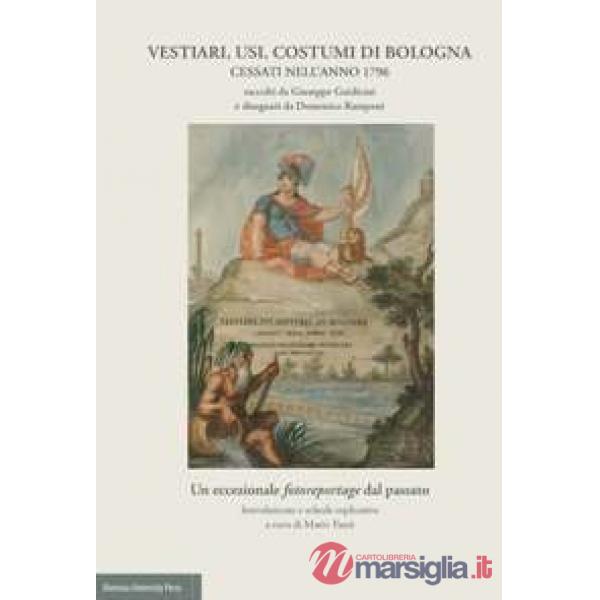 Vestiari, usi, costumi di Bologna cessati nell'anno 1796