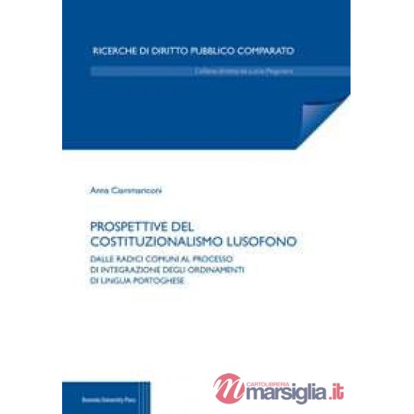 Prospettive del costituzionalismo lusofono. Dalle radici comuni al processo di integrazione degli ordinamenti di lingua portoghe
