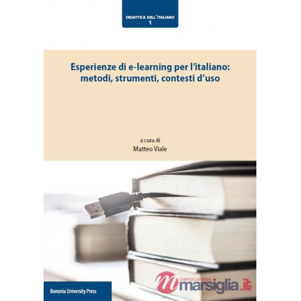 Esperienze di e-learning per l'italiano: metodi, strumenti, contesti d'uso