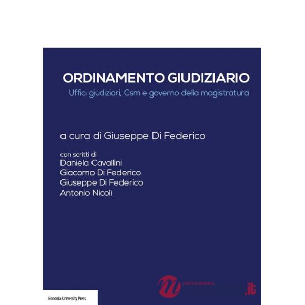 Ordinamento giudiziario. Uffici giudiziari, CSM e governo della magistratura