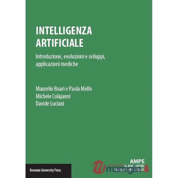 Intelligenza artificiale. Introduzione, evoluzioni e sviluppi, applicazioni mediche