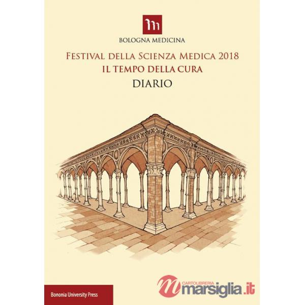 Festival della scienza medica 2018. Il tempo della cura. Diario