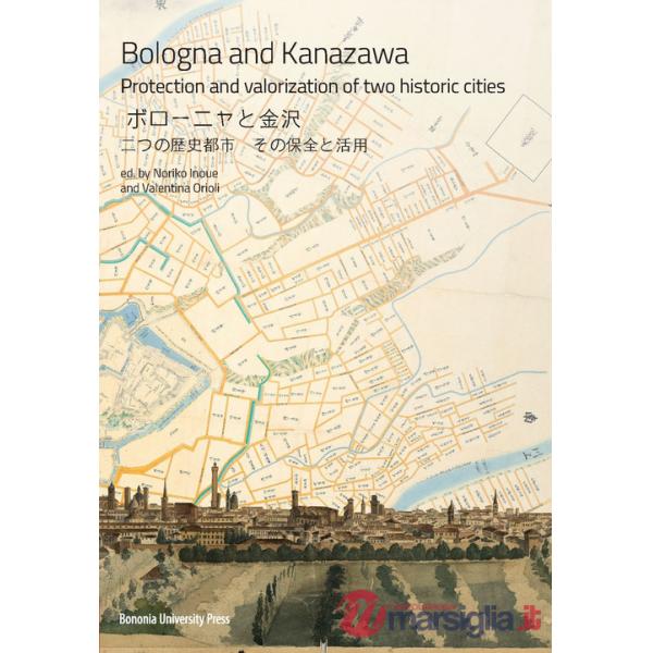 Bologna and Kanazawa. Protection and valorization of two historic cities
