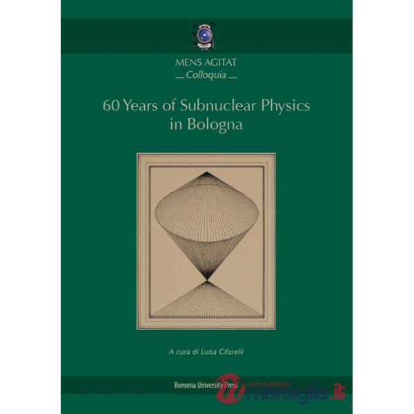 60 years of subnuclear physics in Bologna
