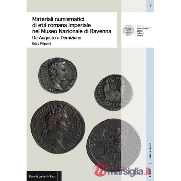 Materiali numismatici di età romana imperiale nel Museo Nazionale di Ravenna. Da Augusto a Domiziano