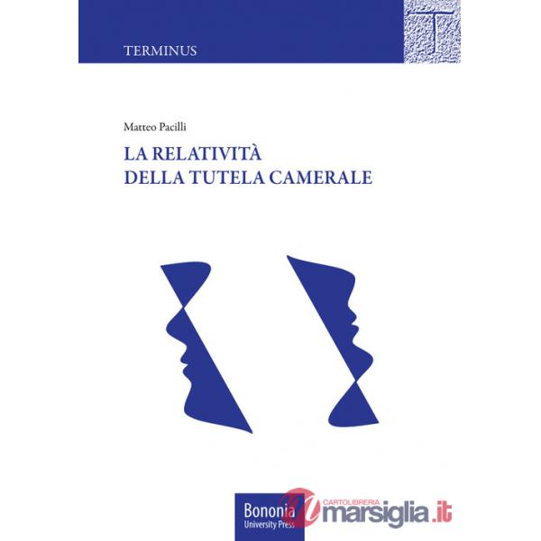 Relatività della tutela camerale (La)
