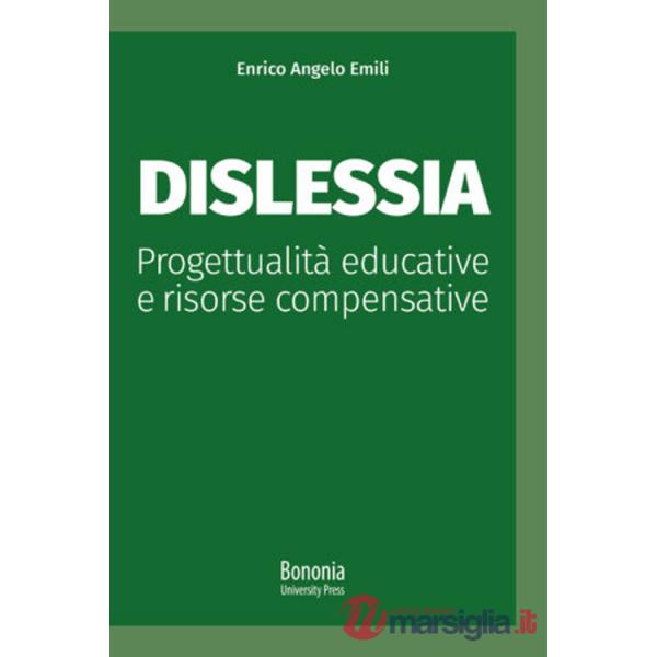 Dislessia. Progettualità educative e risorse compensative