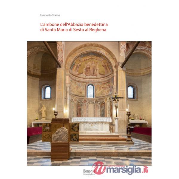 Ambone dell'Abbazia benedettina di Santa Maria di Sesto al Reghena (L')