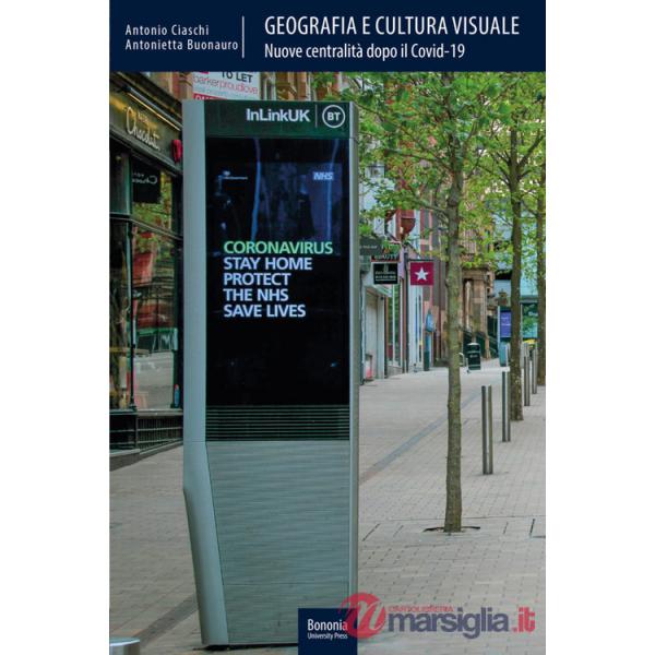 Geografia e cultura visuale. Nuove centralità dopo il Covid-19