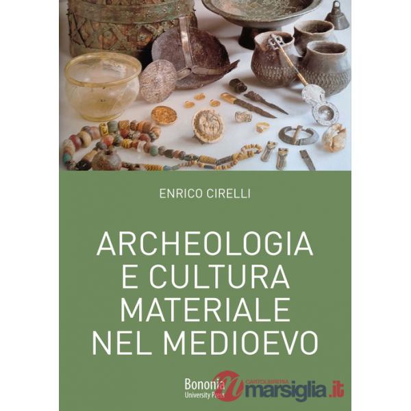 Archeologia e cultura materiale nel Medioevo