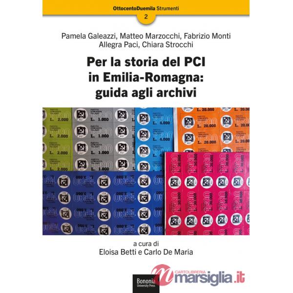 Per la storia del PCI in Emilia-Romagna: guida agli archivi