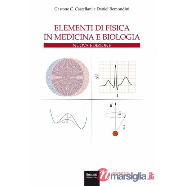 Elementi di fisica in medicina e biologia