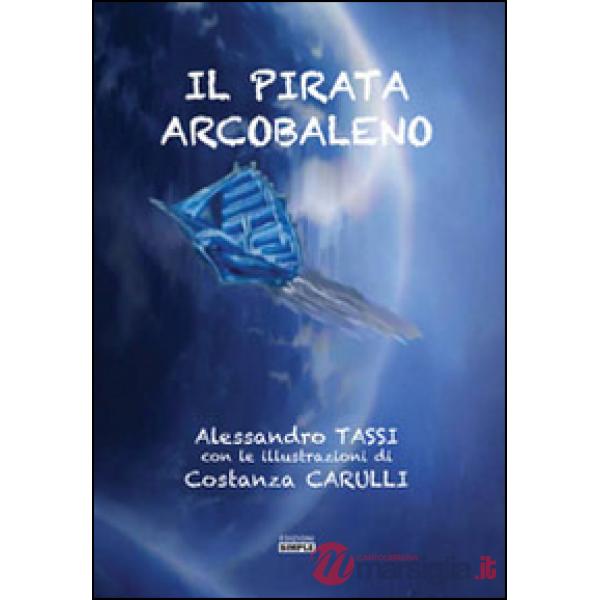 Pirata arcobaleno. (Storia d'amore e d'avventura) (Il)
