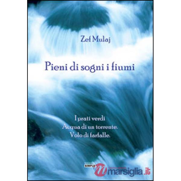 Pieni di sogni i fiumi