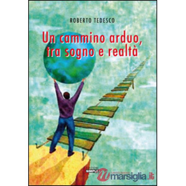 Cammino arduo, tra sogno e realtà (Un)
