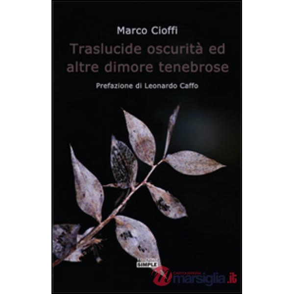 Traslucide oscurità ed altre dimore tenebrose