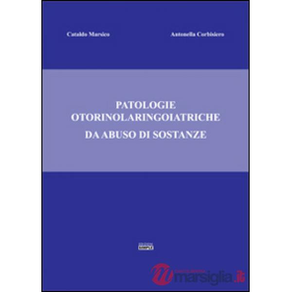 Patologie otorinolaringoiatriche da abuso di sostanze