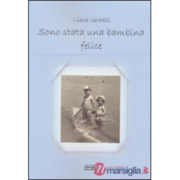 Sono stata una bambina felice