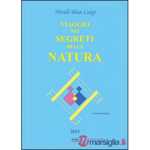 Viaggio nei segreti della natura