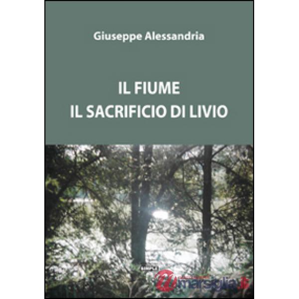 Fiume. Il sacrificio di Livio (Il)