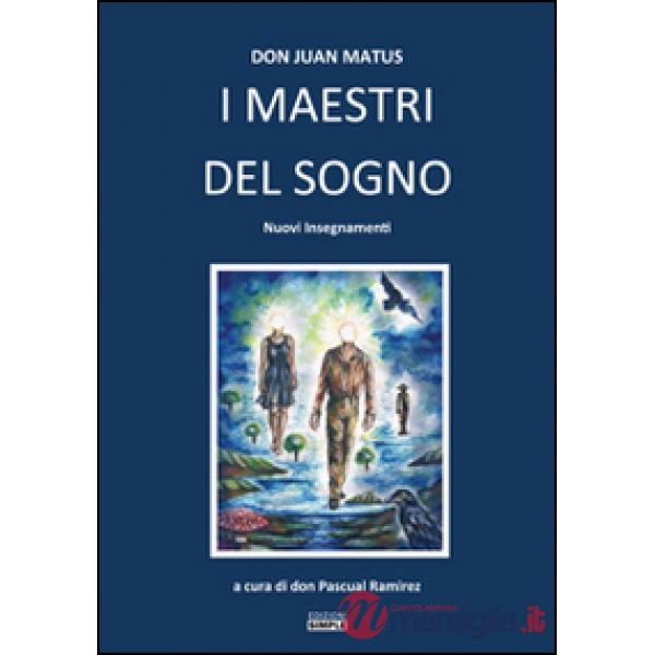 Maestri del sogno. Nuovi insegnamenti (I)