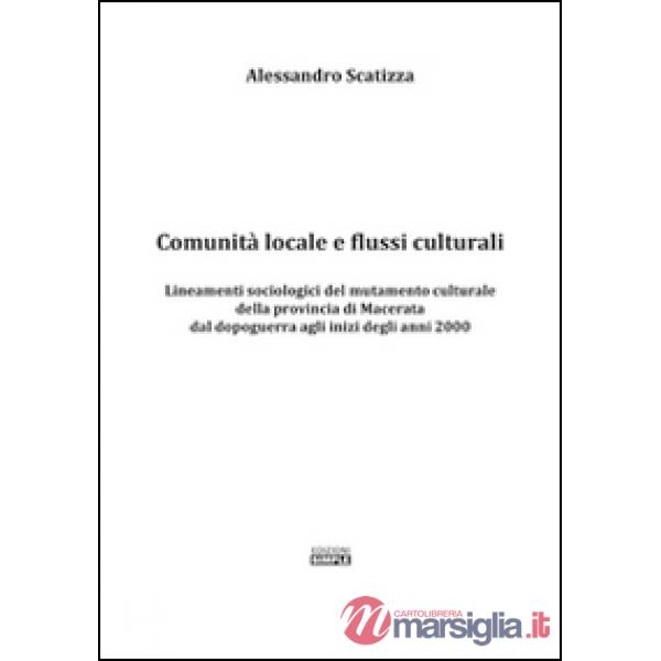 Comunità locale e flussi culturali. Lineamenti sociologici del mutamento culturale della provincia di Macerata dal dopoguerra ag
