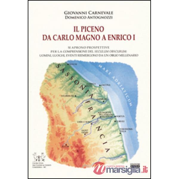 Piceno da Carlo Magno a Enrico I. Si aprono prospettive per la comprensione del 