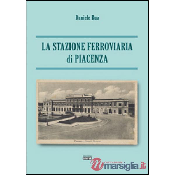 Stazione ferroviaria di Piacenza (La)