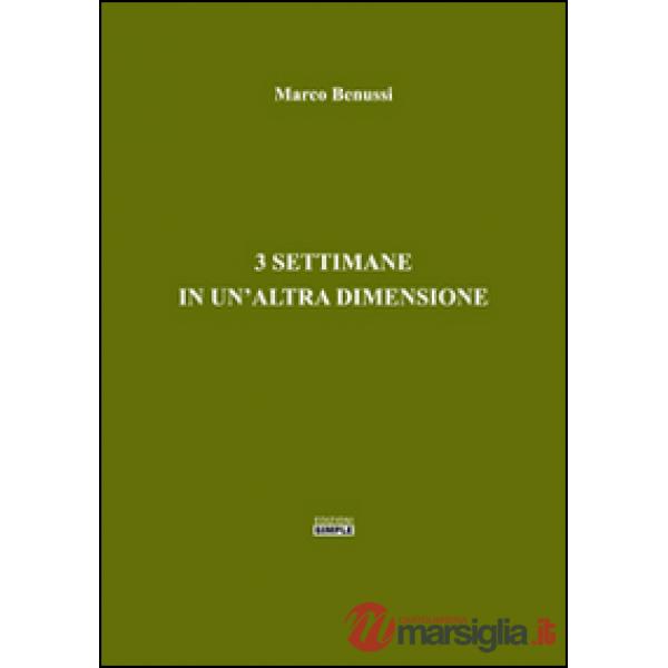 3 settimane in un'altra dimensione