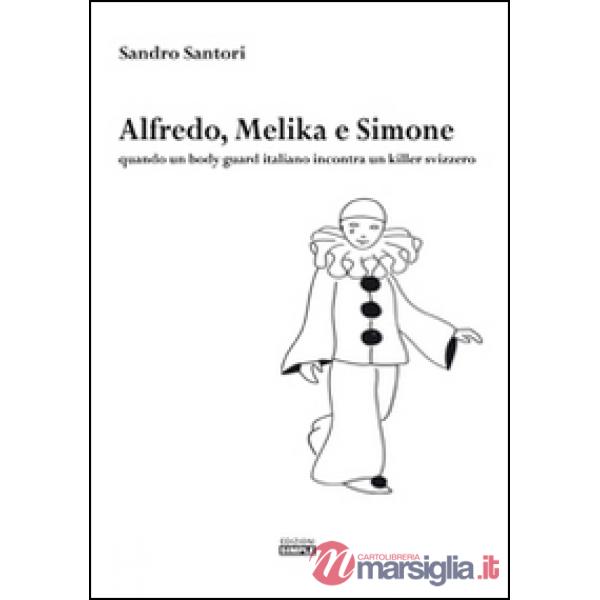 Alfredo, Melika e Simone. Quando un bodyguard italiano incontra un killer svizze