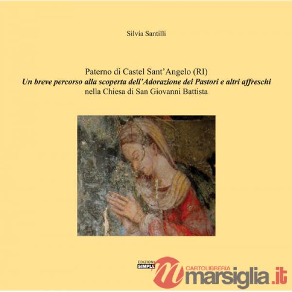 Paterno di Castel Sant'Angelo (RI). Un breve percorso alla scoperta dell'Adorazi