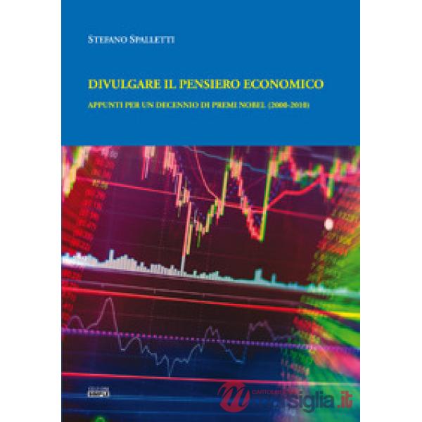 Divulgare il pensiero economico. Appunti per un decennio di premi Nobel (2000-2010)