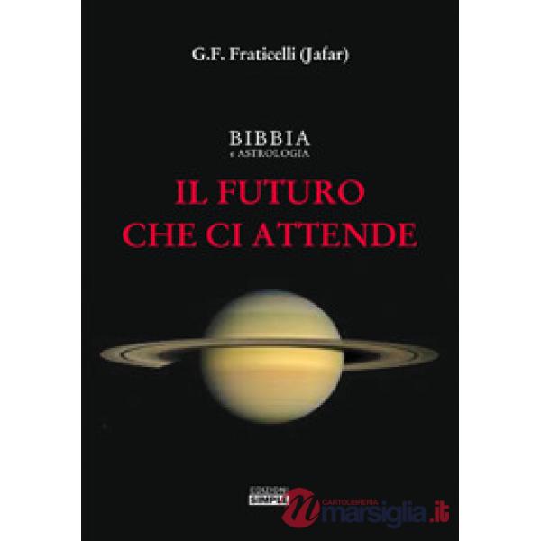 Bibbia e astrologia. Il futuro che ci attende