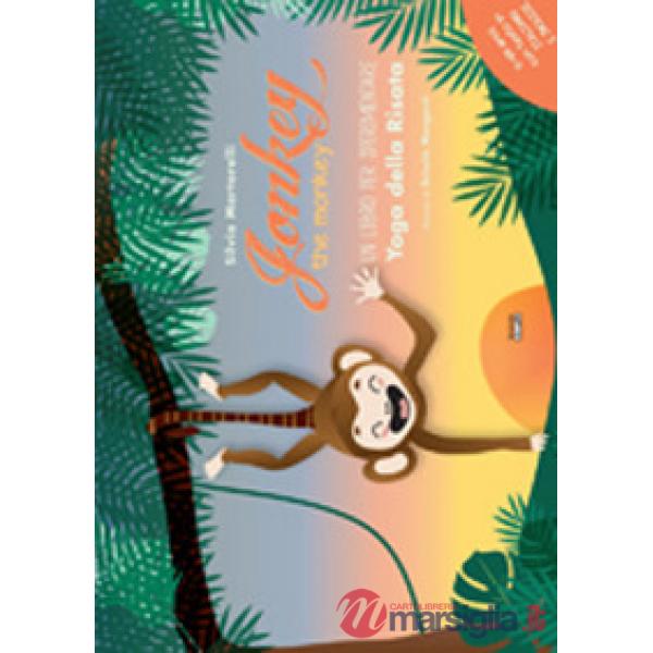 Jonkey the monkey. Un libro per sperimentare. Yoga della risata. Ediz. italiana e inglese