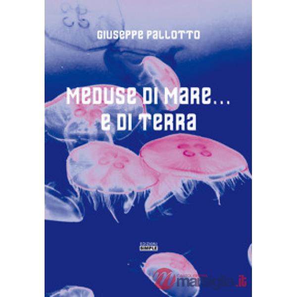 Meduse di mare... e di terra