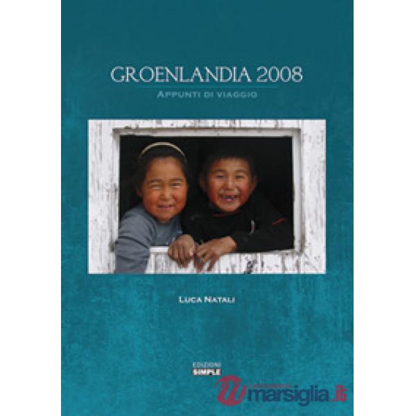 Groenlandia 2008. Appunti di viaggio