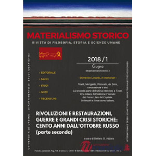 Materialismo storico. Rivista di filosofia, storia e scienze umane (2018). Vol. 1: Rivoluzioni e restaurazioni, guerre e grandi 