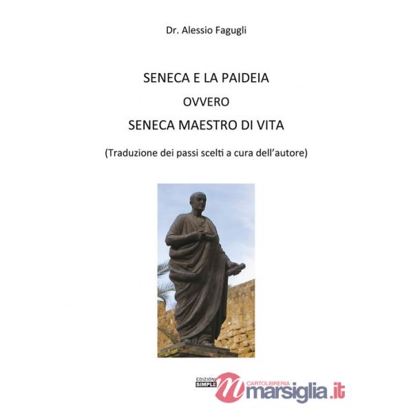 Seneca e la paideia ovvero Seneca maestro di vita