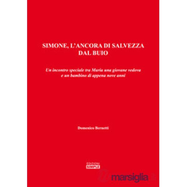 Simone, l'ancora di salvezza dal buio