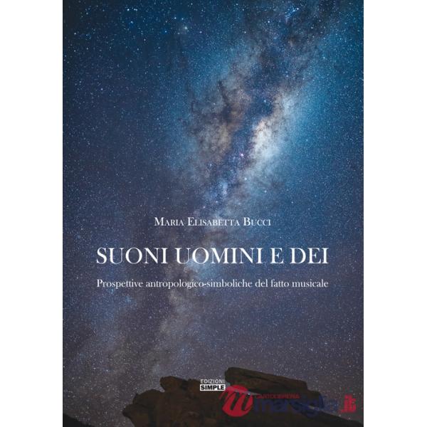 Suoni uomini e dei. Prospettive antropologico-simboliche del fatto musicale