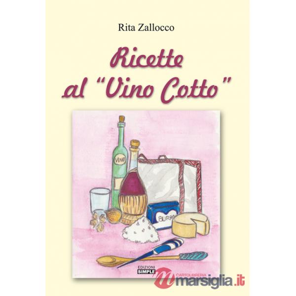 Ricette al «vino cotto»